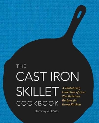 Book cover for The Cast Iron Skillet Cookbook