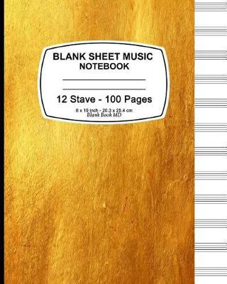 Book cover for Blank Sheet Music Notebook (Golden)