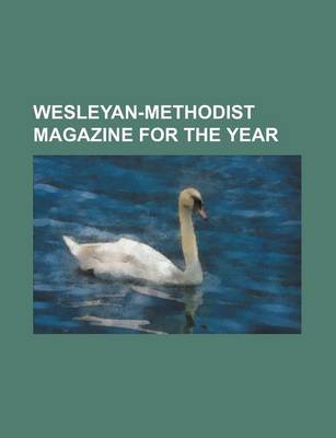 Book cover for The Wesleyan-Methodist Magazine Volume 52