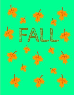 Book cover for Fall Autumn Leaves Falling Green Journal Notebook