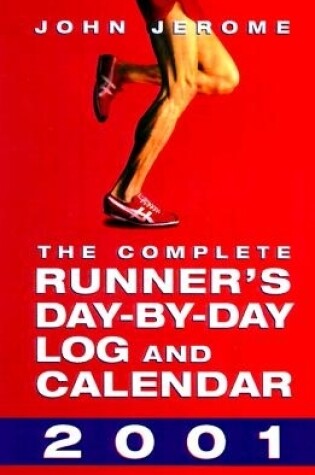 Cover of Complete Runner's Day-by-Day Log and 2001 Calendar