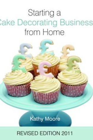 Cover of Starting a Cake Decorating Business from Home