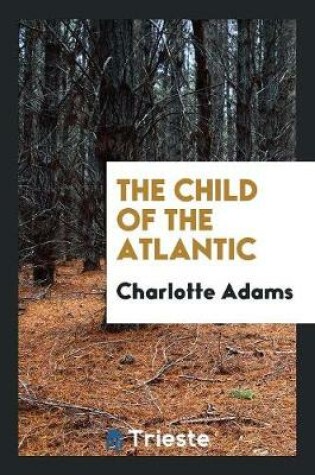 Cover of The Child of the Atlantic