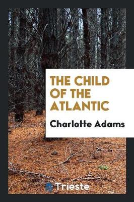 Book cover for The Child of the Atlantic