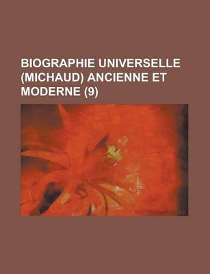 Book cover for Biographie Universelle (Michaud) Ancienne Et Moderne (9 )