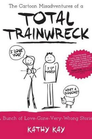 Cover of The Cartoon Misadventures of a Total Trainwreck