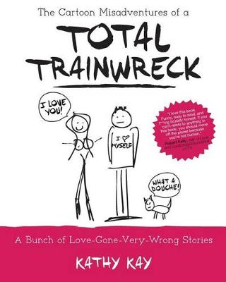 Book cover for The Cartoon Misadventures of a Total Trainwreck