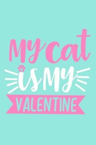 Cover of My Cat Is My Valentine