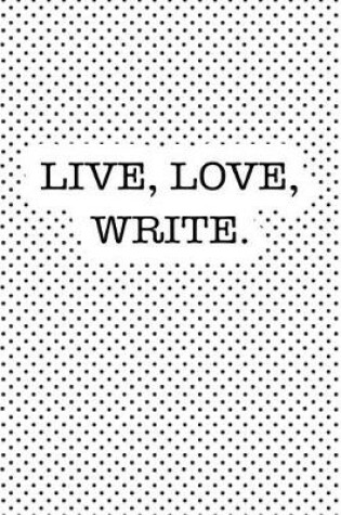 Cover of Live Love Write