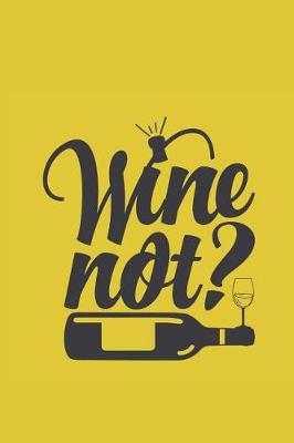 Book cover for Wine Not?