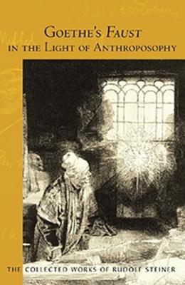 Book cover for Goethe's Faust in the Light of Anthroposophy