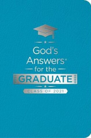 Cover of God's Answers for the Graduate: Class of 2021 - Teal NKJV