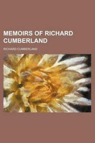 Cover of Memoirs of Richard Cumberland (Volume 1)
