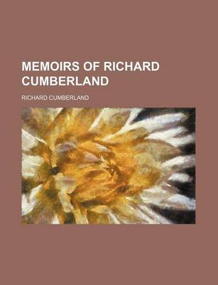 Book cover for Memoirs of Richard Cumberland (Volume 1)