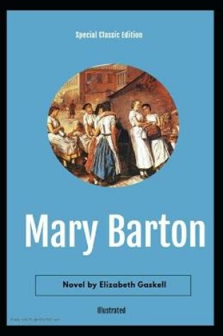 Cover of Mary Barton Illustrated (Special Classic Edition)