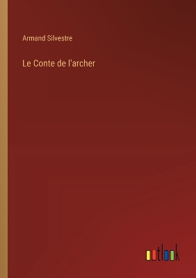 Book cover for Le Conte de l'archer