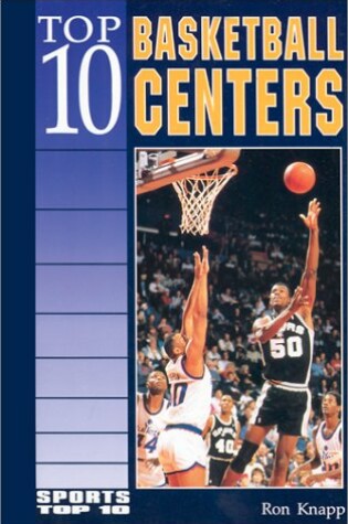 Cover of Top 10 Basketball Centers