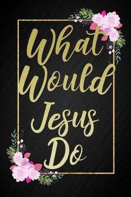 Book cover for What Would Jesus Do?