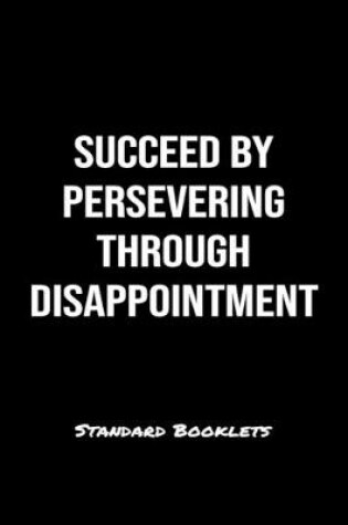 Cover of Succeed By Persevering Through Disappointment Standard Booklets