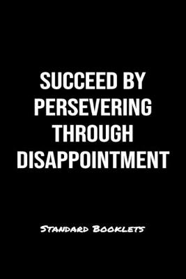 Book cover for Succeed By Persevering Through Disappointment Standard Booklets