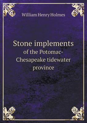 Book cover for Stone Implements of the Potomac-Chesapeake Tidewater Province