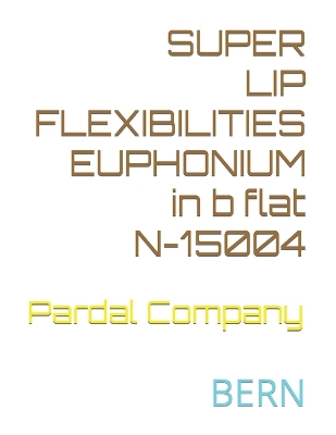 Book cover for SUPER LIP FLEXIBILITIES EUPHONIUM in b flat N-15004