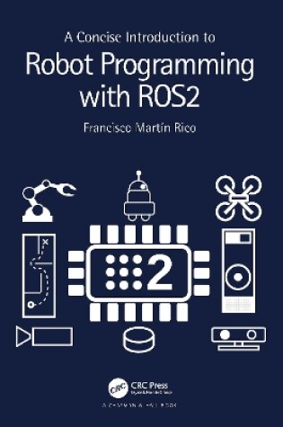 Cover of A Concise Introduction to Robot Programming with ROS2