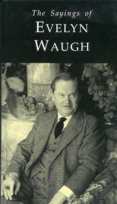 Book cover for The Sayings of Evelyn Waugh