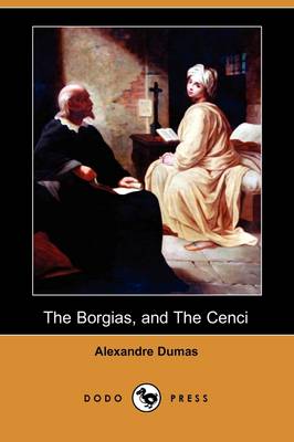 Book cover for The Borgias, and the Cenci (Dodo Press)