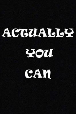 Book cover for Actually You Can