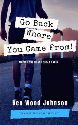 Book cover for Go Back Where You Came From