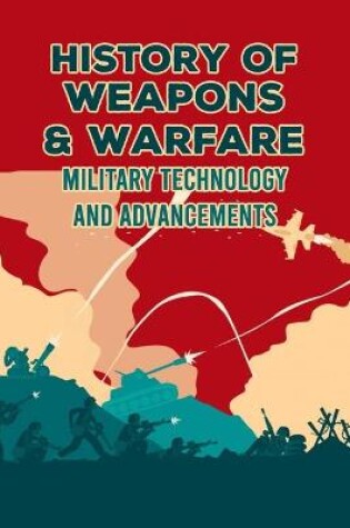 Cover of History of Weapons & Warfare