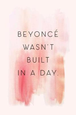 Book cover for Beyonce Wasn't Built in a Day.