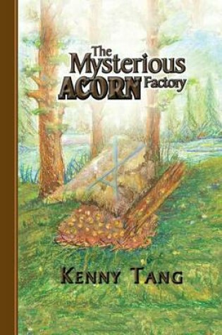 Cover of The Mysterious Acorn Factory