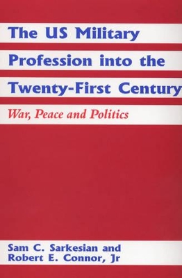 Book cover for The US Military Profession into the Twenty-first Century