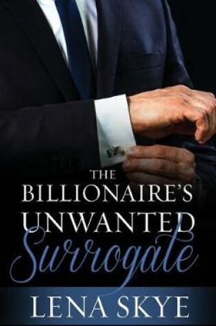 Cover of The Billionaire's Unwanted Surrogate