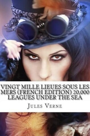 Cover of Vingt Mille Lieues Sous Les Mers20,000 Leagues Under the Sea