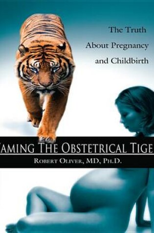 Cover of Taming the Obstetrical Tiger