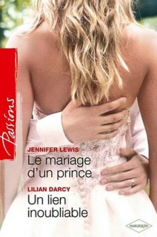 Cover of Le Mariage D'Un Prince - Un Lien Inoubliable