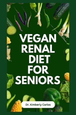 Cover of Vegan Renal Diet for Seniors