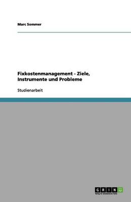 Book cover for Fixkostenmanagement - Ziele, Instrumente und Probleme