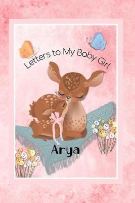 Book cover for Arya Letters to My Baby Girl