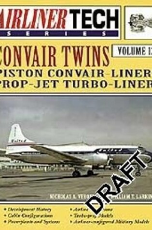 Cover of AirlinerTech 12: Convair Twins