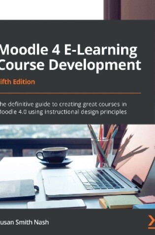 Cover of Moodle 4 E-Learning Course Development