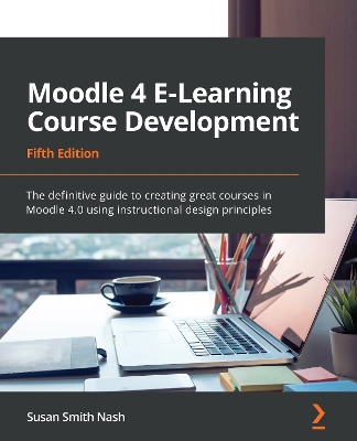 Book cover for Moodle 4 E-Learning Course Development