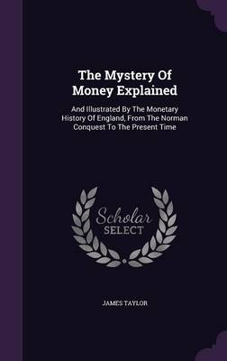 Book cover for The Mystery of Money Explained