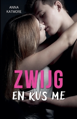 Book cover for Zwijg en kus me