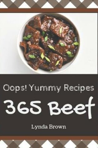 Cover of Oops! 365 Yummy Beef Recipes