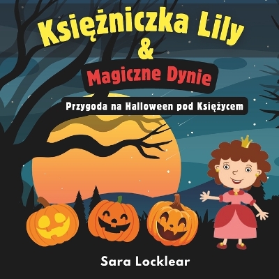 Book cover for Księżniczka Lily i Magiczne Dynie