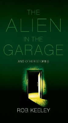 Book cover for The Alien in the Garage and Other Stories